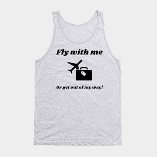 Fly with me Tank Top